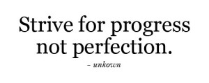 strive-for-progress-not-perfection